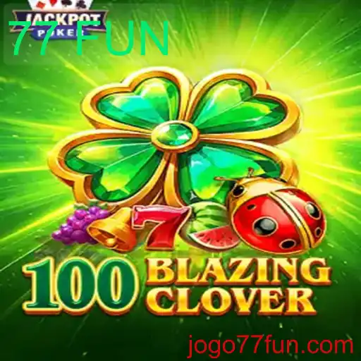 Descubra a Emoção de 100BlazingClover: Um Jogo de Sorte e Diversão