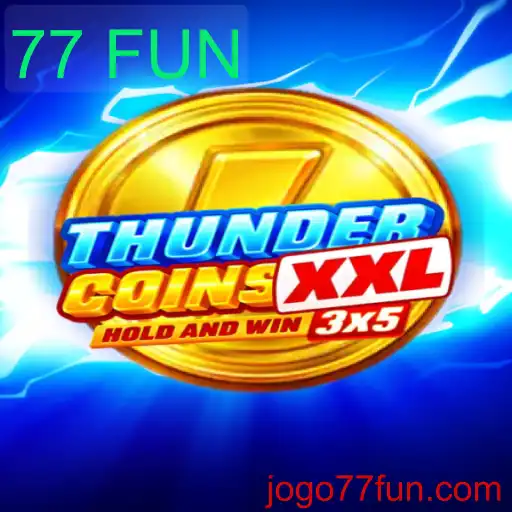 Descubra a Emoção de ThunderCoinsXxl e a Diversão do 77 FUN